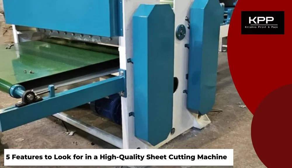 5 Features to Look for in a High-Quality Sheet Cutting Machine