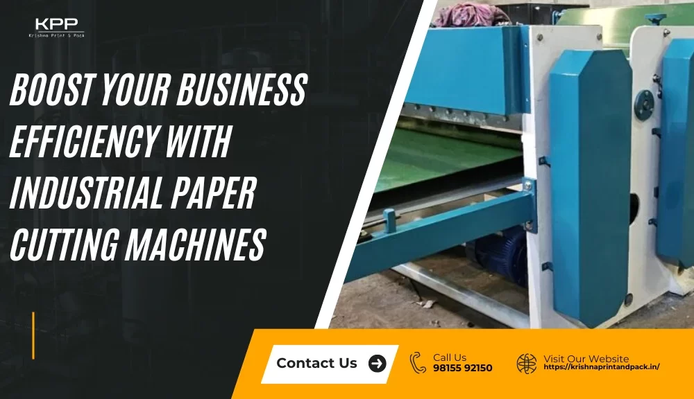 Boost Your Business Efficiency with Industrial Paper Cutting Machines