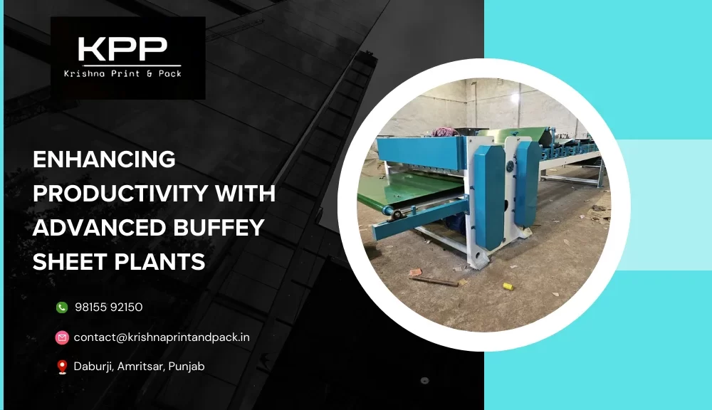 Enhancing Productivity with Advanced Buffey Sheet Plants